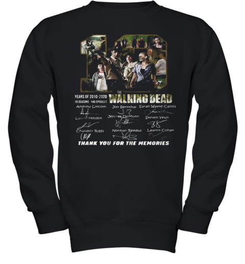 10 Years Of 2010 2020 10 Seasons 146 Episodes The Walking Dead Thank You For The Memories Signatures Youth Sweatshirt