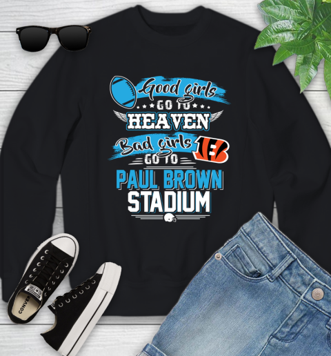 Cincinnati Bengals NFL Bad Girls Go To Paul Brown Stadium Shirt Youth Sweatshirt