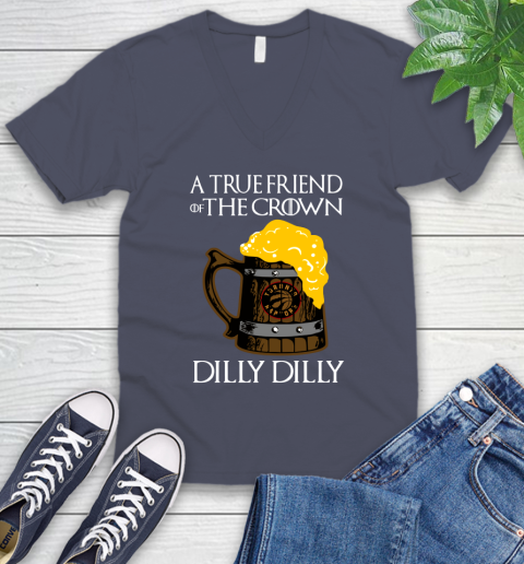 NBA Toronto Raptors A True Friend Of The Crown Game Of Thrones Beer Dilly Dilly Basketball V-Neck T-Shirt 7