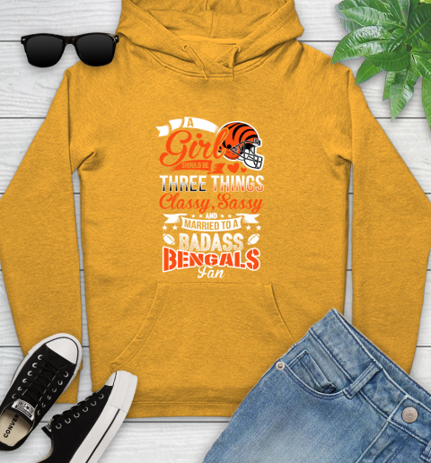 Cincinnati Bengals NFL Football A Girl Should Be Three Things Classy Sassy And A Be Badass Fan Youth Hoodie 2
