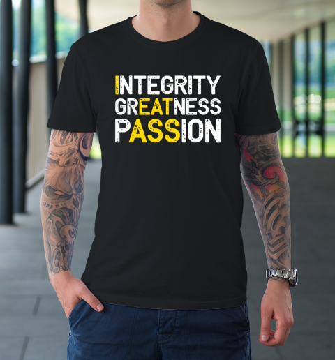Integrity Greatness Passion T-Shirt