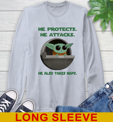 He Protects He Attacks He Also Takes Naps Baby Yoda Star Wars Shirts Long Sleeve T-Shirt 4
