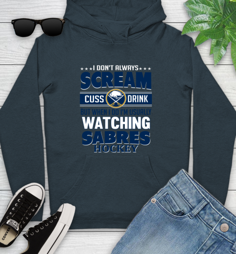 Buffalo Sabres NHL Hockey I Scream Cuss Drink When I'm Watching My Team Youth Hoodie 10