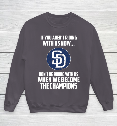 MLB San Diego Padres Baseball We Become The Champions Youth Sweatshirt 5