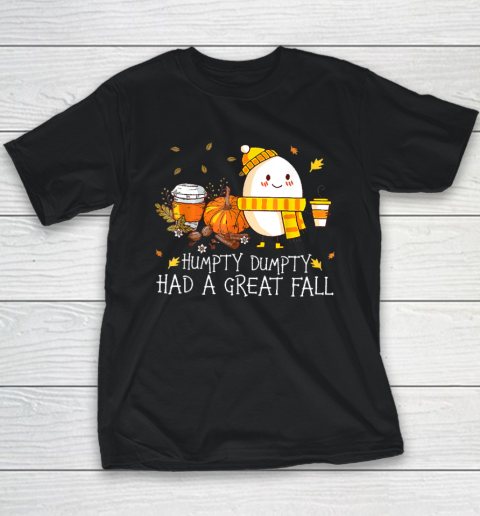 Thanksgiving And Autumn Humpty Dumpty Had A Great Fall Youth T-Shirt