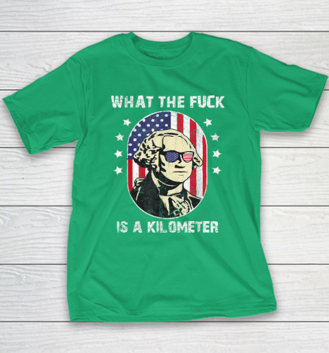 WTF What The Fuck Is A Kilometer George Washington Youth T-Shirt 4