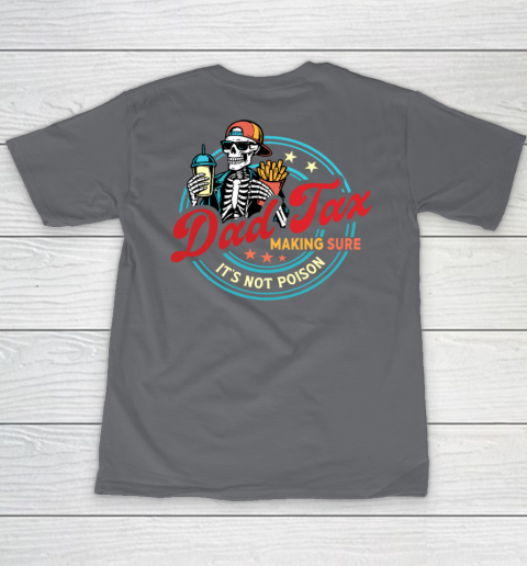 Dad Tax Making Sure It's Not Poison Youth T-Shirt 12
