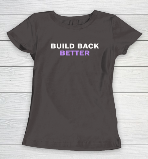 Build Back Better Women's T-Shirt 5
