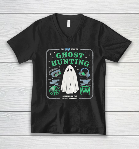 The Big Book of Ghost Hunting Funny Halloween V-Neck T-Shirt