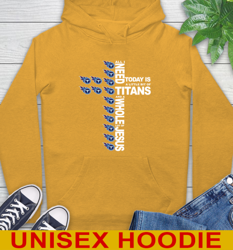 NFL All I Need Today Is A Little Bit Of Tennessee Titans Cross Shirt Hoodie 2