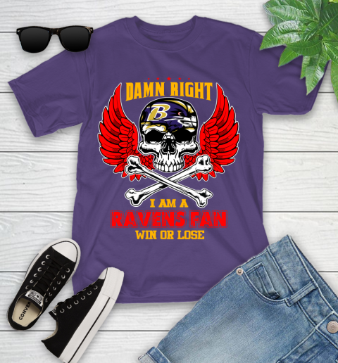 NFL Damn Right I Am A Baltimore Ravens Win Or Lose Skull Football Sports Youth T-Shirt 3