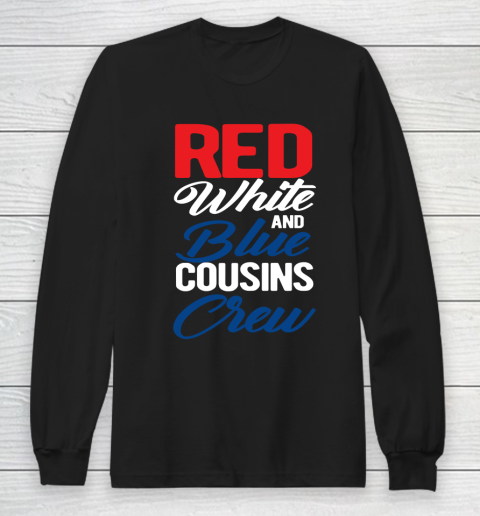 Independence Day 4th Of July Red White Blue Cousins Crew Long Sleeve T-Shirt