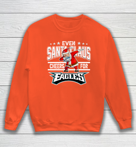 Philadelphia Eagles Even Santa Claus Cheers For Christmas NFL Sweatshirt 3