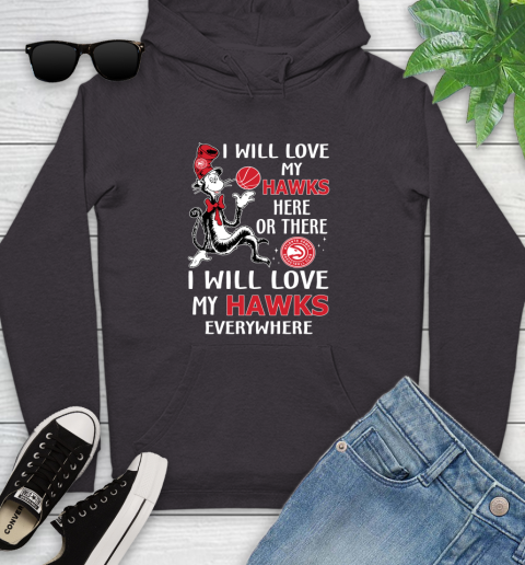 NBA Basketball Atlanta Hawks I Will Love My Hawks Everywhere Dr Seuss Shirt Youth Hoodie 6