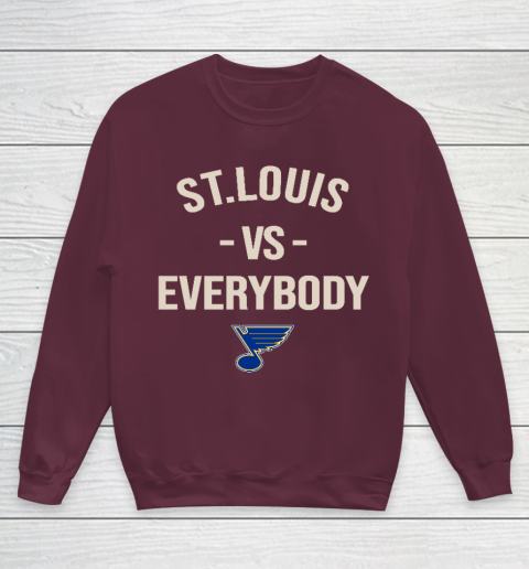 St.Louis Blues Vs Everybody Youth Sweatshirt 4