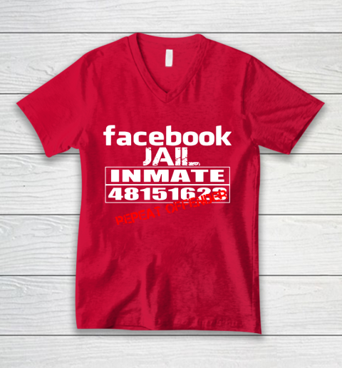Facebook Jail tshirt Inmate 48151623 Repeat Offender V-Neck T-Shirt 6