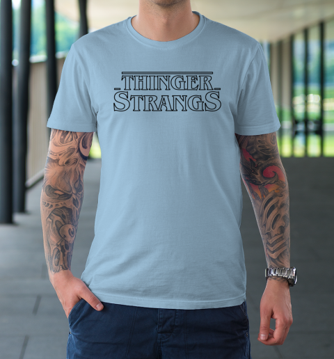 Thinger Strangs Shirt Stranger Things Meme T-Shirt 5