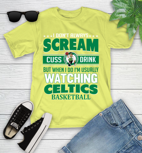 Boston Celtics NBA Basketball I Scream Cuss Drink When I'm Watching My Team Youth T-Shirt 10