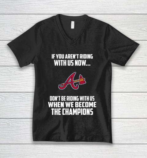 MLB Atlanta Braves Baseball We Become The Champions V-Neck T-Shirt
