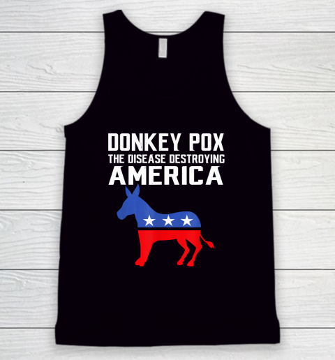 Donkey Pox The Disease Destroying America Funny Anti Biden Tank Top