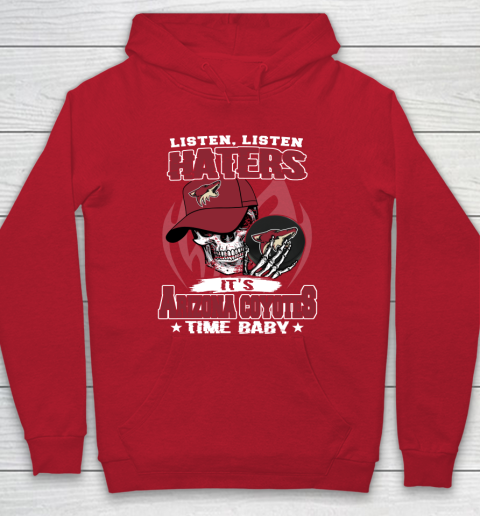 Listen Haters It is COYOTES Time Baby NHL Hoodie 7