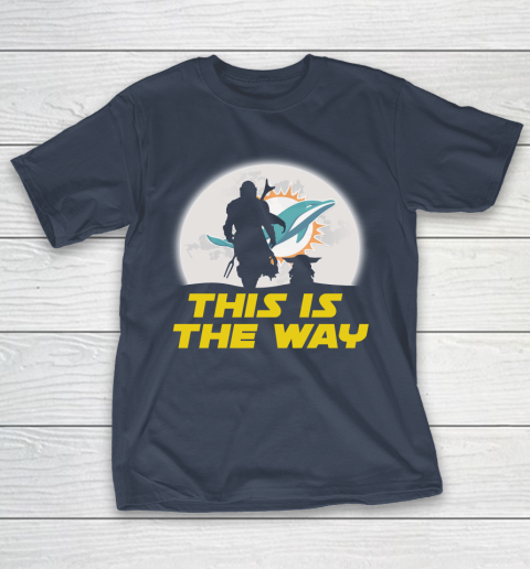 Miami Dolphins NFL Football Star Wars Yoda And Mandalorian This Is The Way T-Shirt 3