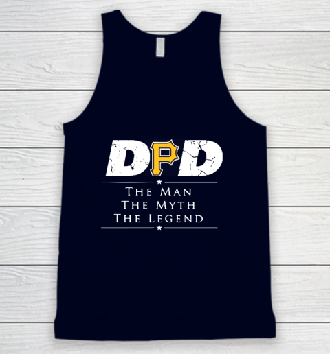 Pittsburgh Pirates MLB Baseball Dad The Man The Myth The Legend Tank Top 2