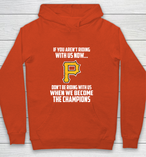 MLB Pittsburgh Pirates Baseball We Become The Champions Youth Hoodie 3