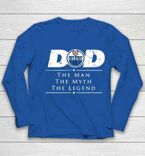 Edmonton Oilers NHL Ice Hockey Dad The Man The Myth The Legend Youth Long Sleeve 7
