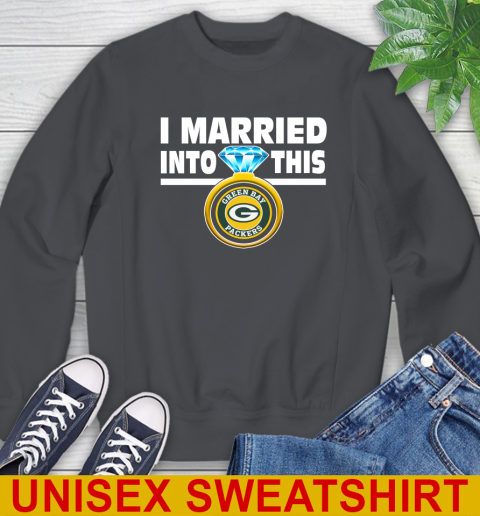 Green Bay Packers NFL Football I Married Into This My Team Sports Sweatshirt - Image 8