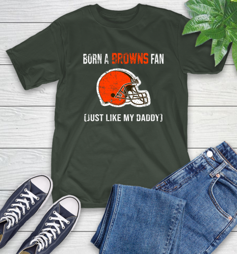 NFL Cleveland Browns Football Loyal Fan Just Like My Daddy Shirt T-Shirt 6