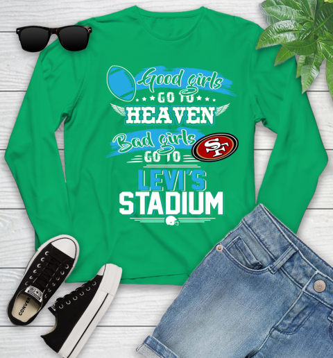 San Francisco 49ers NFL Bad Girls Go To Levi's Stadium Shirt Youth Long Sleeve 7