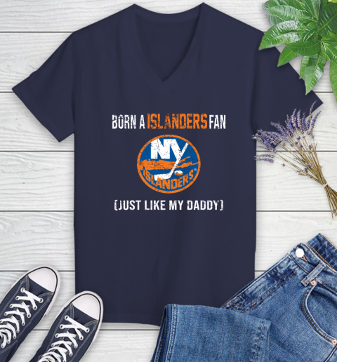 NHL New York Islanders Hockey Loyal Fan Just Like My Daddy Shirt Women's V-Neck T-Shirt 10