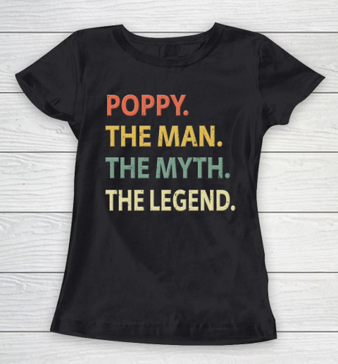 Poppy The Man The Myth The Legend Women's T-Shirt