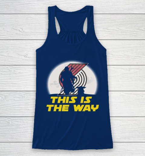 Portland Trail Blazers NBA Basketball Star Wars Yoda And Mandalorian This Is The Way Racerback Tank 6