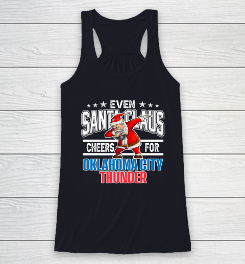 Oklahoma City Thunder Even Santa Claus Cheers For Christmas NBA Racerback Tank 7