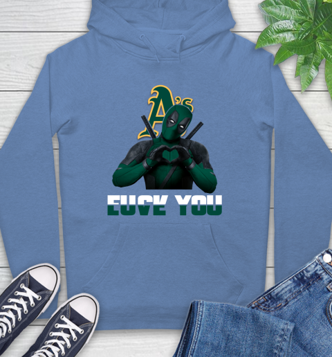 MLB Oakland Athletics Deadpool Love You Fuck You Baseball Sports Hoodie 11
