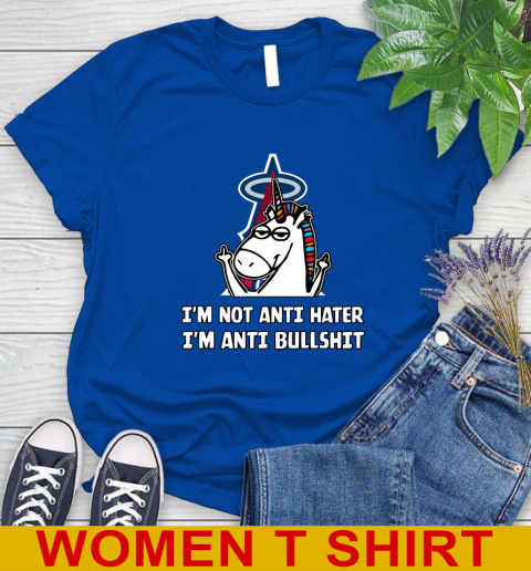 Los Angeles Angels MLB Baseball Unicorn I'm Not Anti Hater I'm Anti Bullshit (1) Women's T-Shirt 9