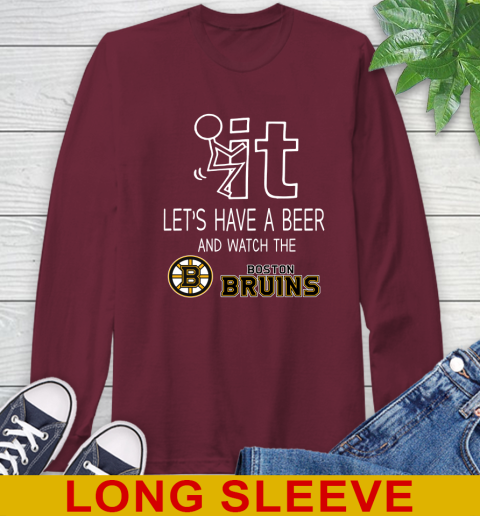 Boston Bruins Hockey NHL Let's Have A Beer And Watch Your Team Sports Long Sleeve T-Shirt 7