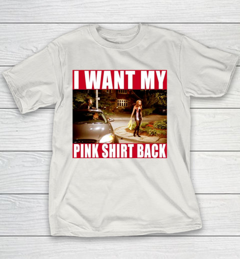 I Want My Pink Shirt Back Mean Girls Youth T-Shirt 11