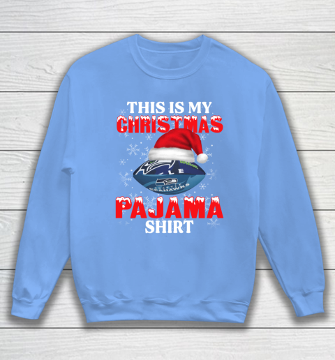 Seattle Seahawks This Is My Christmas Pajama Shirt NFL Sweatshirt 8
