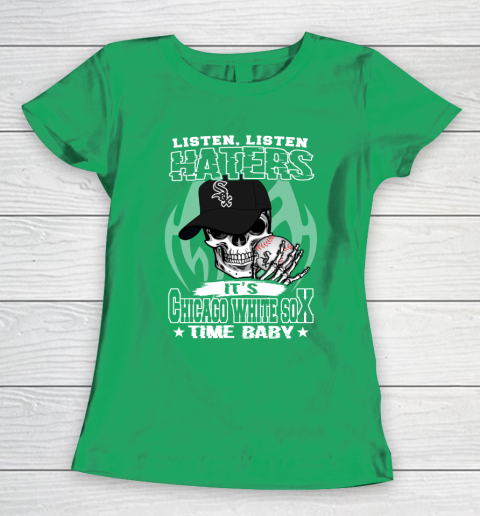 Listen Haters It is WHITE SOX Time Baby MLB Women's T-Shirt 5