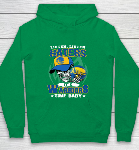 Listen Haters It is WARRIORS Time Baby NBA Youth Hoodie 4
