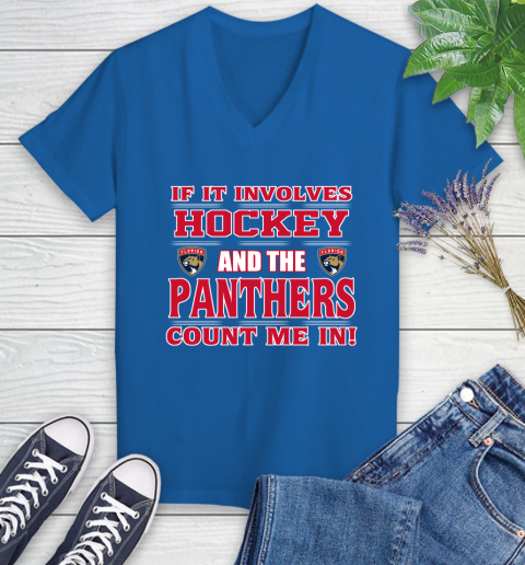 NHL If It Involves Hockey And The Florida Panthers Count Me In Sports Women's V-Neck T-Shirt 10