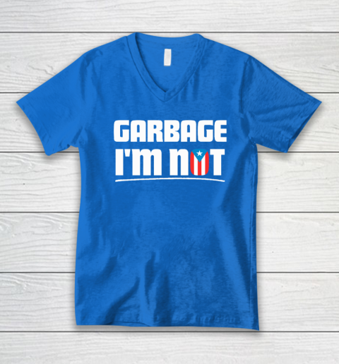 Garbage I'm Not Puerto Rico Flag Boricua V-Neck T-Shirt 4