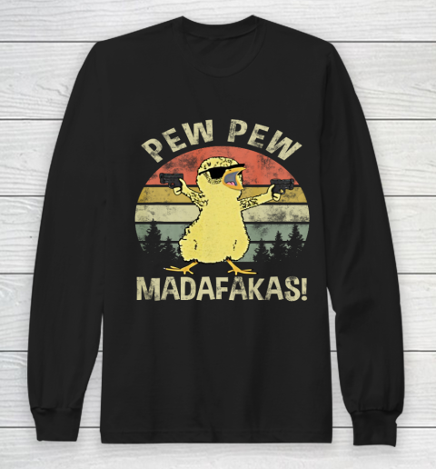 Chicks Pew Pew Madafakas Funny Vintage Chick Lover Long Sleeve T-Shirt