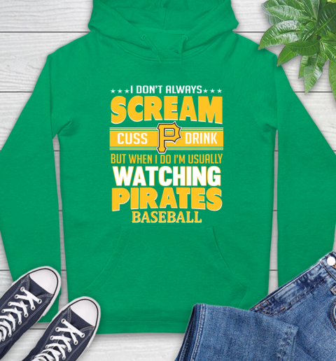 Pittsburgh Pirates MLB I Scream Cuss Drink When I'm Watching My Team Hoodie 8