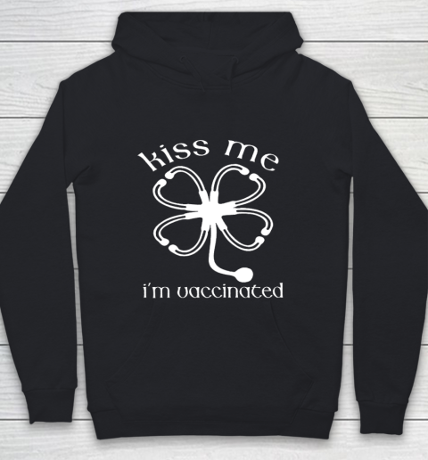Kiss Me I m Irish And Vaccinated Funny St Patrick s Day Youth Hoodie