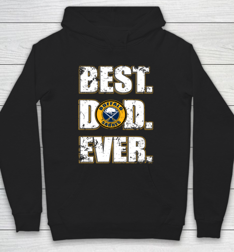 NHL Buffalo Sabres Hockey Best Dad Ever Family Shirt Hoodie