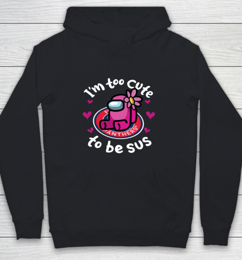 Florida Panthers NHL Ice Hockey Among Us I Am Too Cute To Be Sus Youth Hoodie